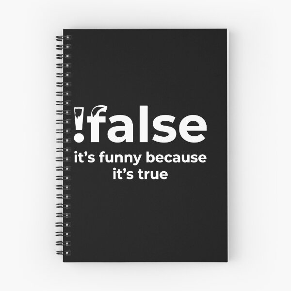 Item preview, !False It's Funny Because It's True Programmer Coder Developer Logic Humor designed and sold by Hernisemok.