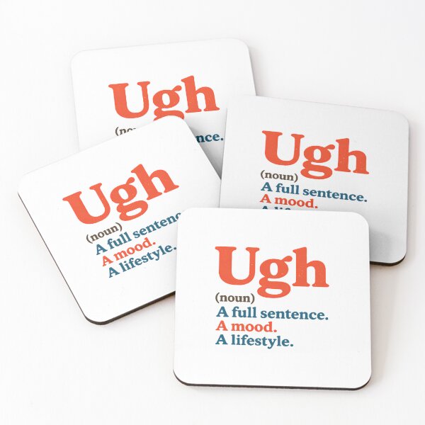Item preview, Ugh Definition designed and sold by Colorful-Garden.