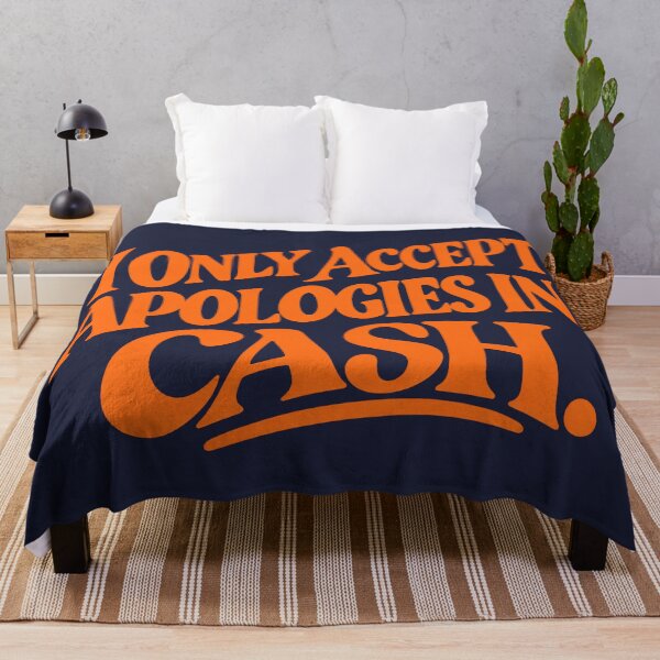 Item preview, I Only Accept Apologies in Cash Funny Sarcastic Quote designed and sold by peterdesigns.