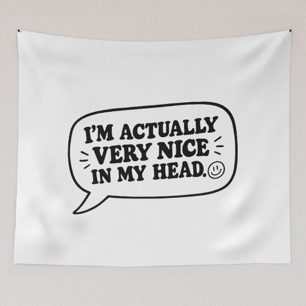 Item preview, I’M ACTUALLY VERY NICE IN MY HEAD. designed and sold by Midnight Muse.