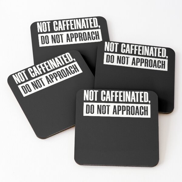 Item preview, Not Caffeinated Do Not Approach Coffee Humor designed and sold by dudelinart.