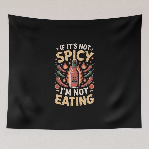 Item preview, If its not spicy I am not eatin designed and sold by jkrphoto.