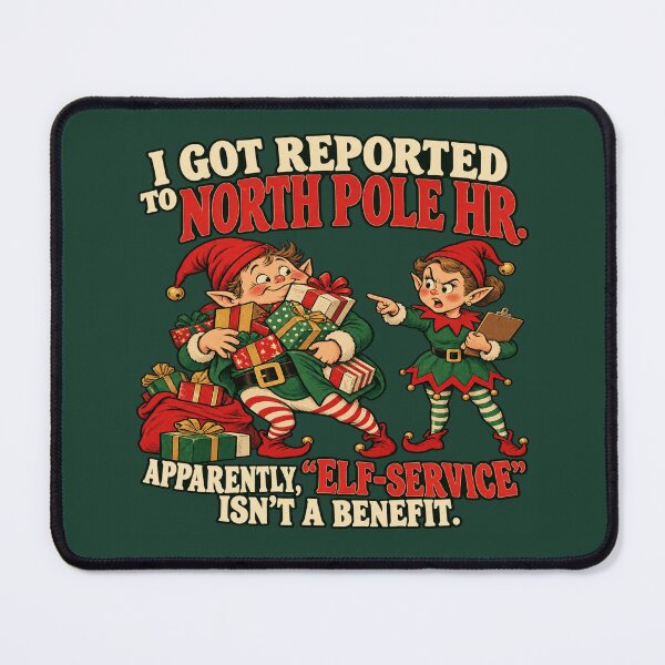 Item preview, Funny Christmas Elf Reported to North Pole HR designed and sold by POD DYNASTY | Original Print On Demand T-Shirt Graphics.