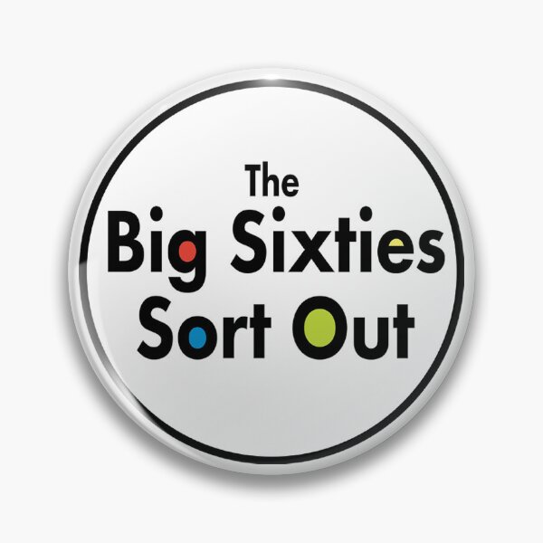 Item preview, Big Sixties Sort Out Series Five Badge designed and sold by The Big Beatles and Sixties Sort Out Podcast.