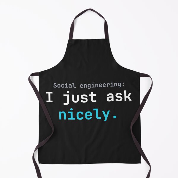 Item preview, Ingeniería social. Solo pido amablemente. Humor hacker. designed and sold by UptimeThreads.