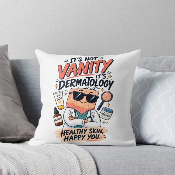 Item preview, It's Not Vanity, It's Dermatology – Funny Skincare Doctor designed and sold by SidTastic .