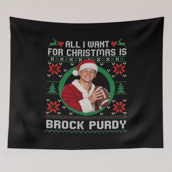 Item preview, All I Want For Christmas is Brock Purdy designed and sold by Peyton4Dicey.
