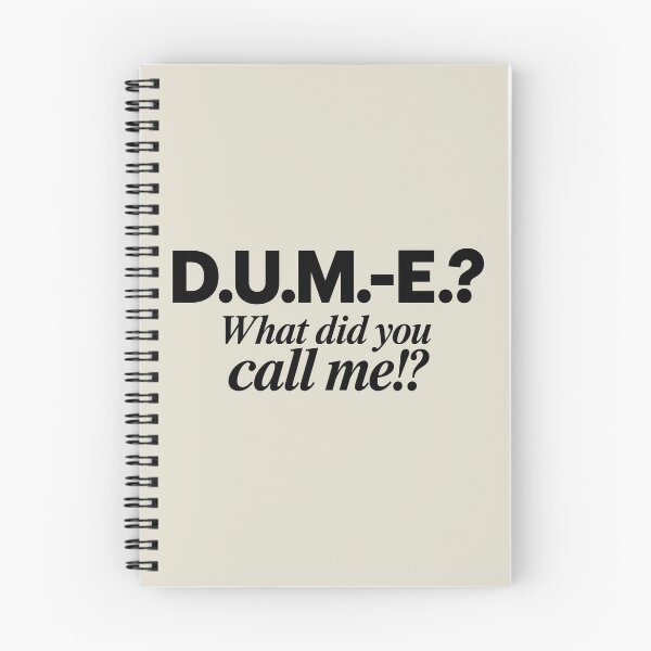Item preview, Dum-e? What did you call me? Visionquest designed and sold by MoodleDoon.