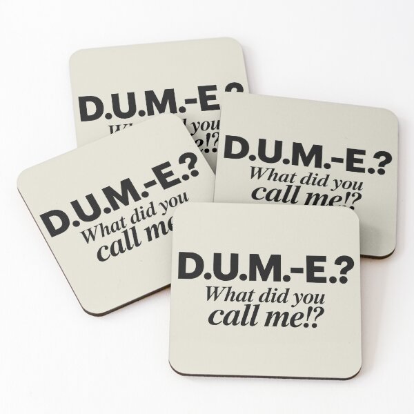 Item preview, Dum-e? What did you call me? Visionquest designed and sold by MoodleDoon.