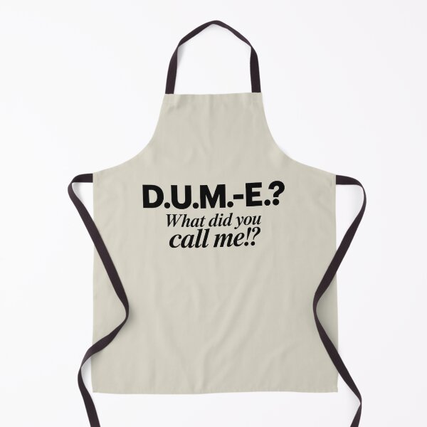 Item preview, Dum-e? What did you call me? Visionquest designed and sold by MoodleDoon.