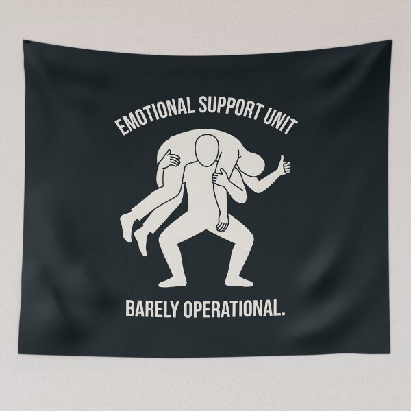 Item preview, Emotional Support Unit Barely Operational designed and sold by SplashTastic.