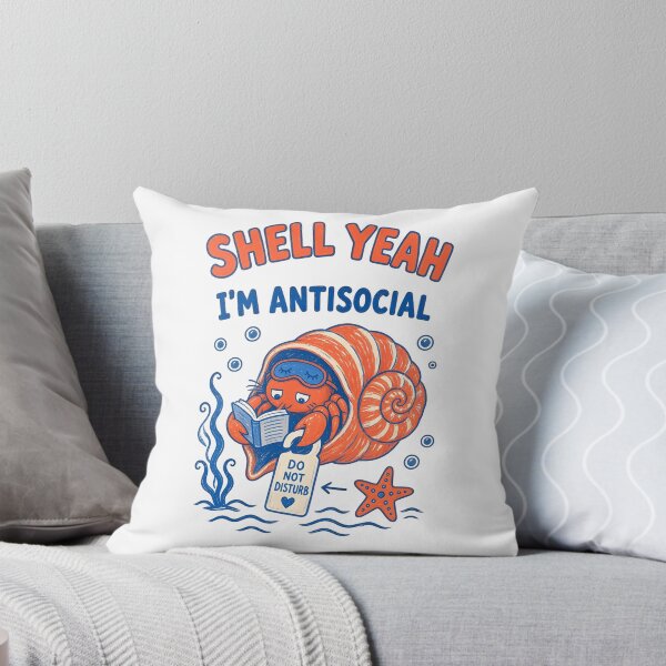 Item preview, Shell Yeah I'm Antisocial Hermit Crab - Funny Introvert Art designed and sold by Driesman.