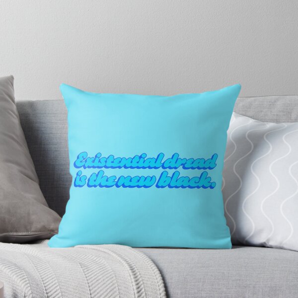 Item preview, Existential Dread Is the New Black - Sky Blue designed and sold by sillyjess.