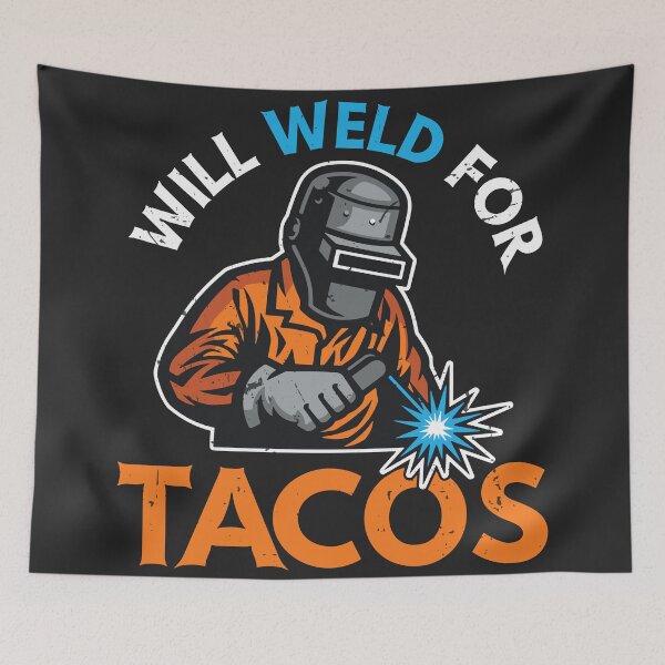 Item preview, Will Weld For Tacos Funny Welder Trade Humor Gift designed and sold by BUNNIES-EL.