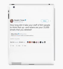 Donald J. Trump - Where are your 33,000 emails that you deleted? iPad Case/Skin