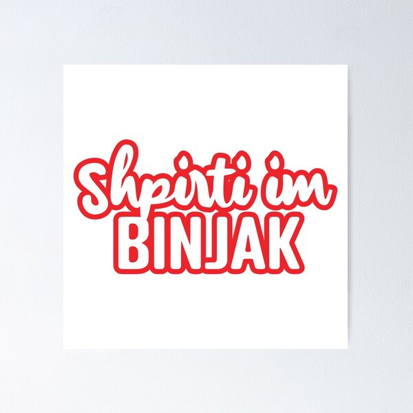 Item preview, Shpirti im binjak funny albanian quote designed and sold by StickytimeAl.