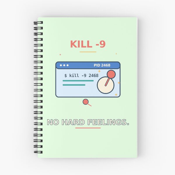 Item preview, Kill -9 No Hard Feelings - Funny Linux Sysadmin Humor designed and sold by Ink and Wink.