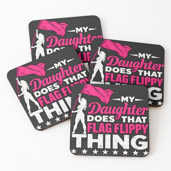 Item preview, My Daughter Does That Flag Flippy Thing Color Guard Mom Dad designed and sold by BUNNIES-EL.