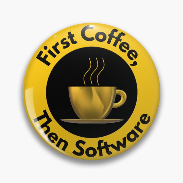 Item preview, First Coffee Then Software Funny IT Programmer Quote designed and sold by  TheArtisticJump .