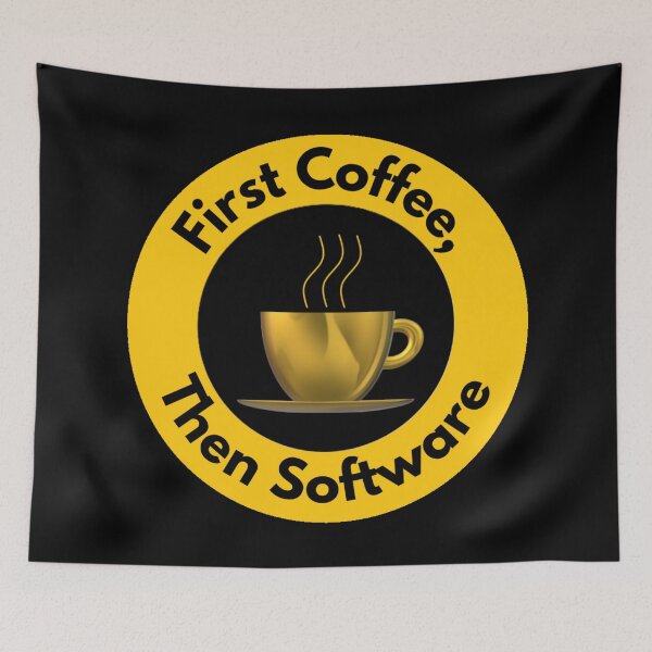 Item preview, First Coffee Then Software Funny IT Programmer Quote designed and sold by  TheArtisticJump .