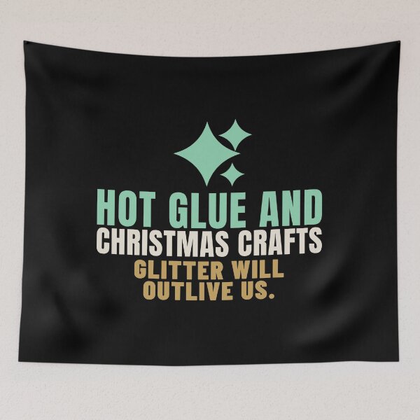 Item preview, Hot Glue and Christmas Crafts Glitter Forever designed and sold by T-J-WHATEVER.