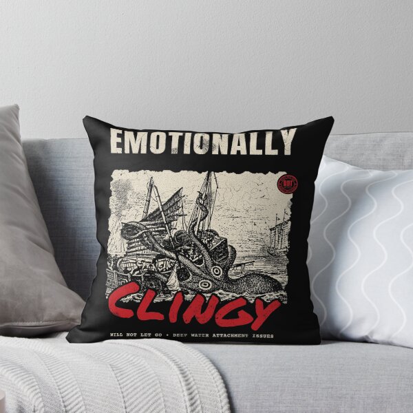 Item preview, Emotionally Clingy designed and sold by Daily-Drip-Tees.