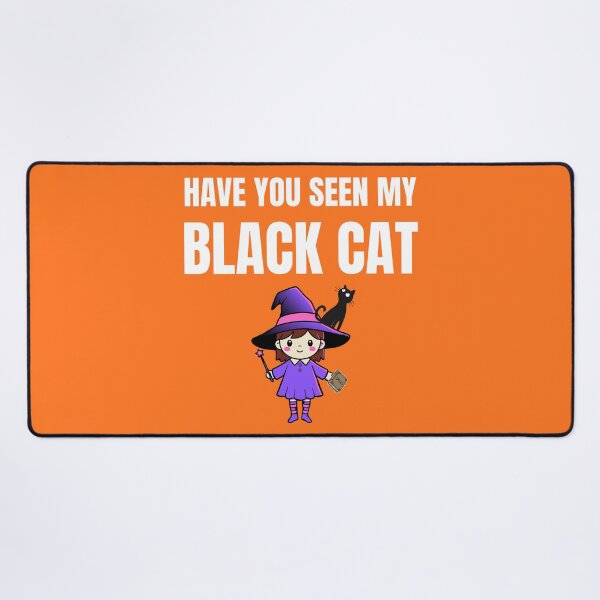 Item preview, Have you seen my Black Cat designed and sold by fev-rocks.