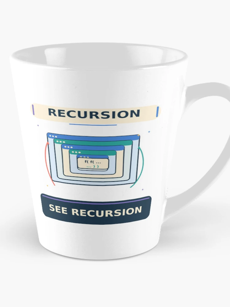 Thumbnail 1 of 4, Coffee Mug, Recursion See Recursion - Funny Recursive Programming Humor designed and sold by Ink and Wink.