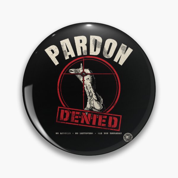 Item preview, Pardon Denied designed and sold by Daily-Drip-Tees.