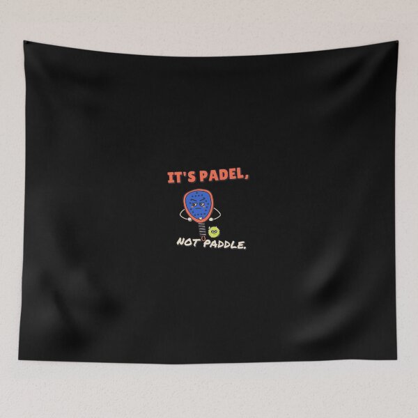 Item preview, It's Padel, Not Paddle - Funny Padel Racket - Black Background designed and sold by SailWolf--.