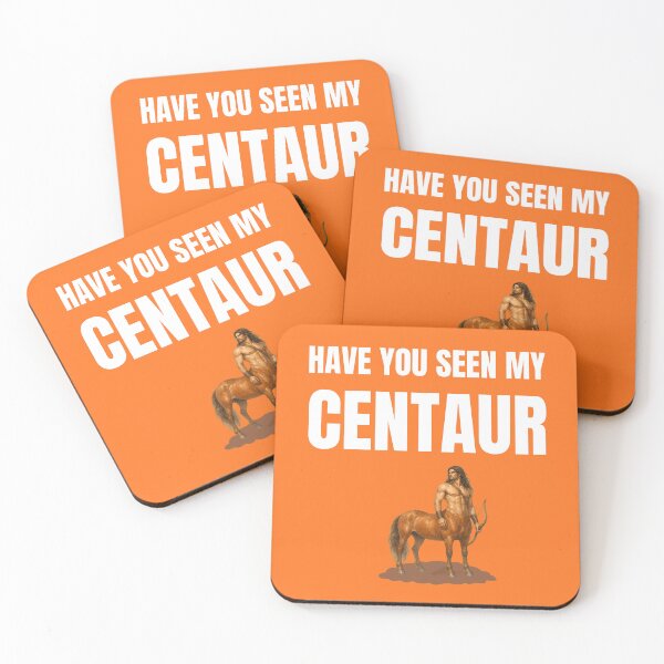 Item preview, Have you seen my Centaur designed and sold by fev-rocks.