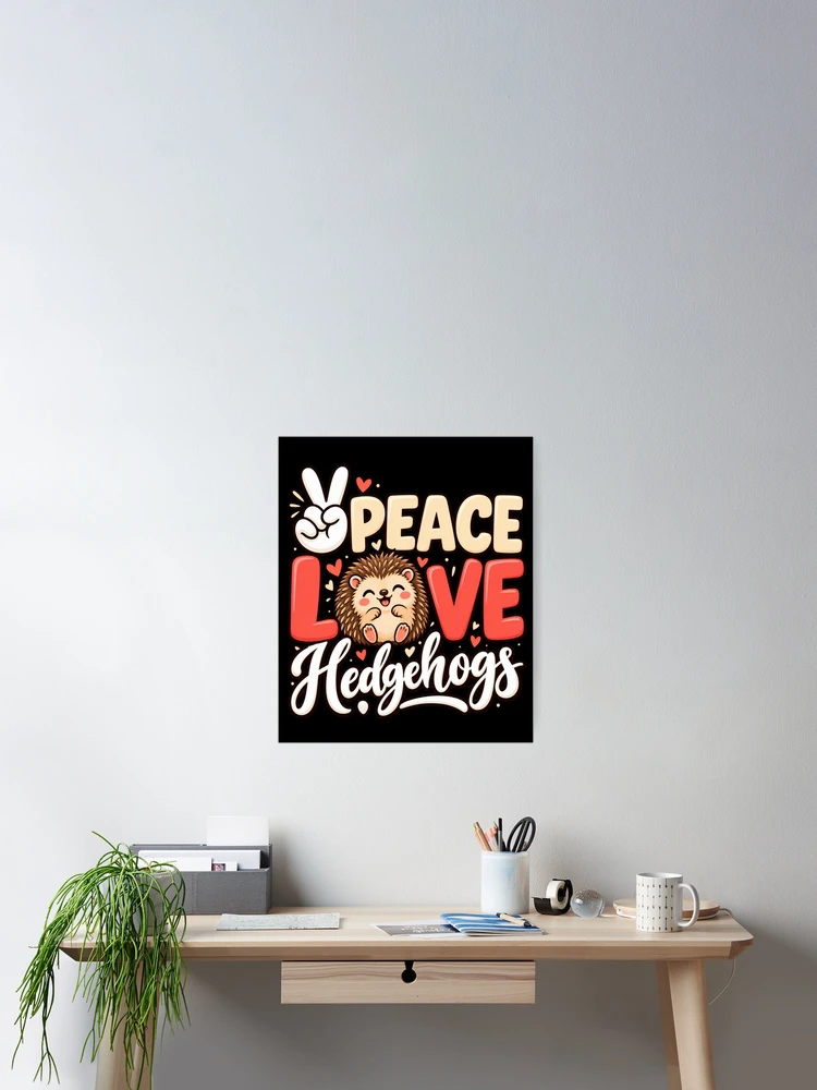 Thumbnail 2 of 3, Poster, Peace Love Hedgehogs designed and sold by ROUX-ART.