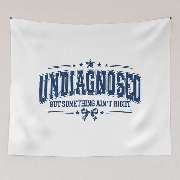 Item preview, Undiagnosed But Something Ain't Right, Funny Sarcastic Quote, Weird Relatable Humor, Unhinged Personality, Retro Vintage Humor Aesthetic designed and sold by Quiajia.