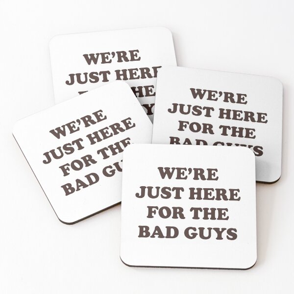Item preview, Were Just Here for the Bad Guys designed and sold by ellyantilaJew.