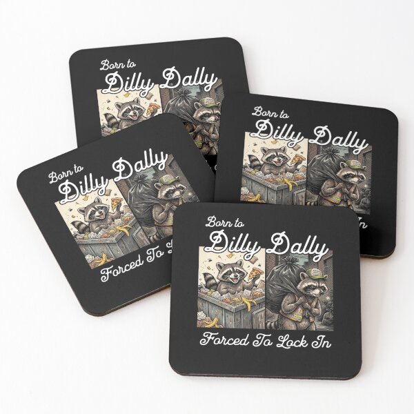 Item preview, Born to Dilly Dally Forced To Lock In Raccoon designed and sold by d247.