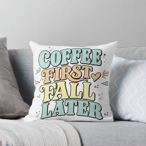 Item preview, coffee first fall later  designed and sold by Print_This_Out.