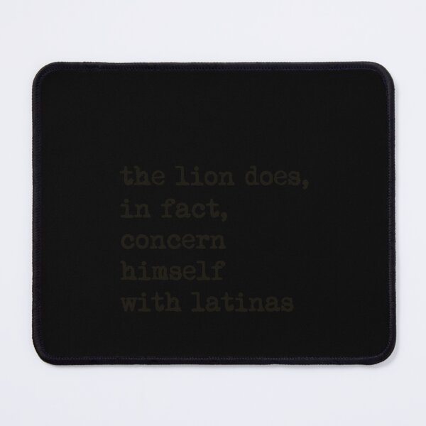 Item preview, The Lion Does Concern Himself With Latinas - Black Text designed and sold by mareix.