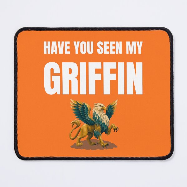 Item preview, Have you seen my Griffin designed and sold by fev-rocks.