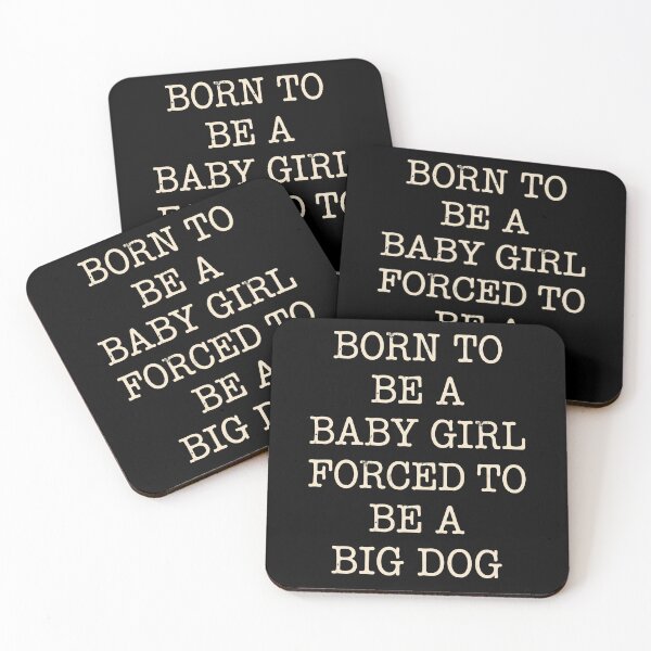 Item preview, Born to Be a Baby Girl Forced to Be a Big Dog - Cream designed and sold by mareix.