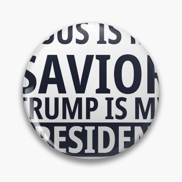 Item preview, Jesus Is My Savior, Trump Is My President designed and sold by DatguyDan.