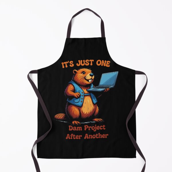 Item preview, It's Just One Dam Project After Another Funny Beaver designed and sold by Positive&FunnyThings.
