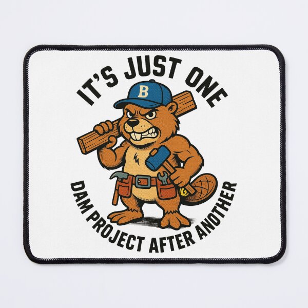 Item preview, It's Just One Dam Project After Another Funny Beaver designed and sold by Positive&FunnyThings.