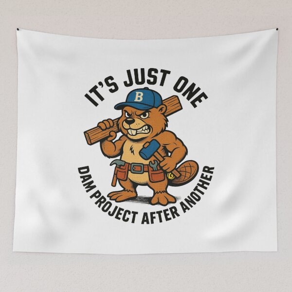 Item preview, It's Just One Dam Project After Another Funny Beaver designed and sold by Positive&FunnyThings.