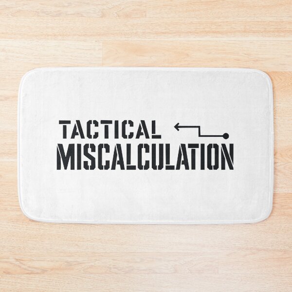 Item preview, Tactical Miscalculation for Tabletop Strategists black designed and sold by WUSCHELWORKS.