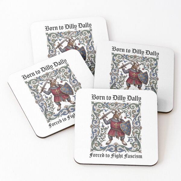 Item preview, Born to Dilly Dally Forced to Fight Fascism Goat Knight designed and sold by d247.