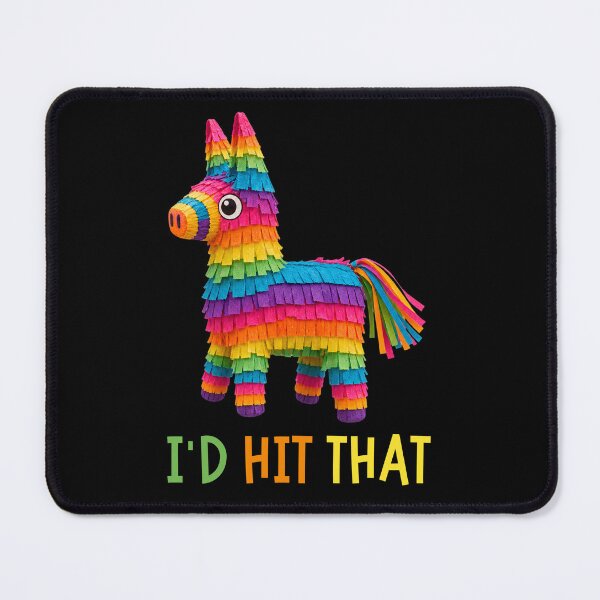 Item preview, I'd Hit That Pinata Mexican Cinco De Mayo  designed and sold by TAYNAROP.