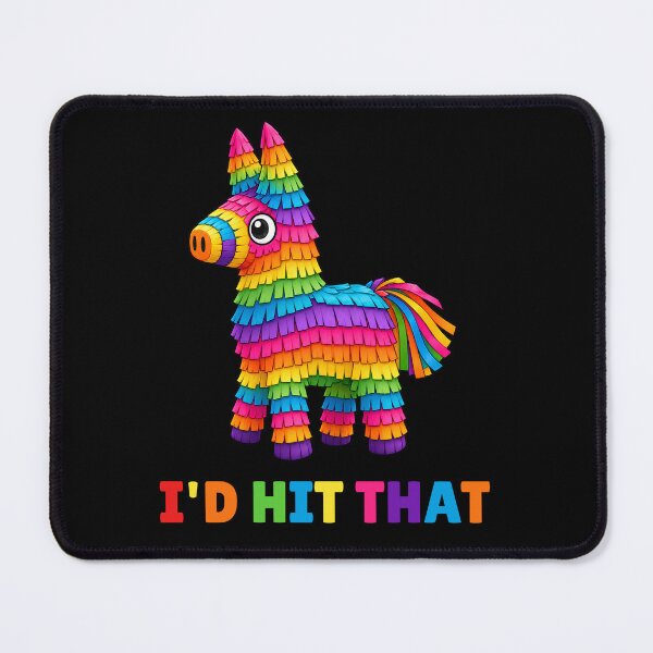 Item preview, I'd Hit That Pinata Mexican Cinco De Mayo  designed and sold by TAYNAROP.