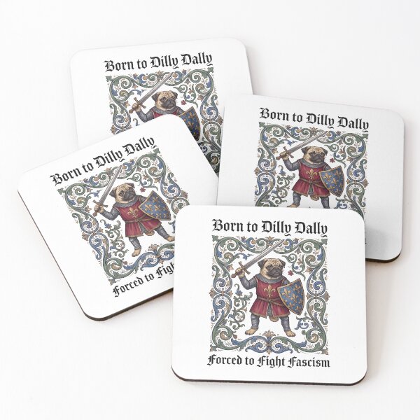 Item preview, Pug Knight Born to Dilly Dally Fight Fascism designed and sold by d247.