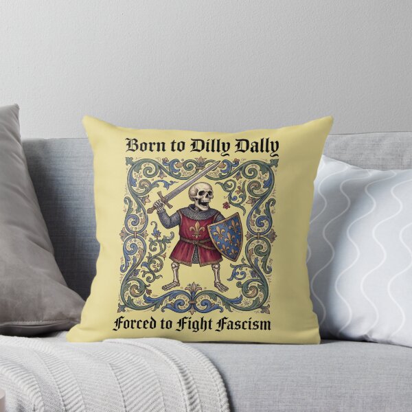 Item preview, Born to Dilly Dally Forced to Fight Fascism Skeleton Knight designed and sold by d247.