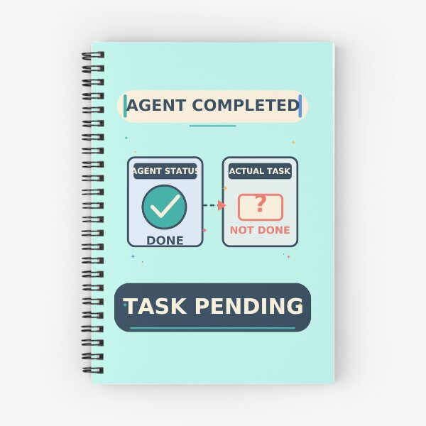 Item preview, Agent Completed Task Pending - Funny AI Agent Humor designed and sold by Ink and Wink.